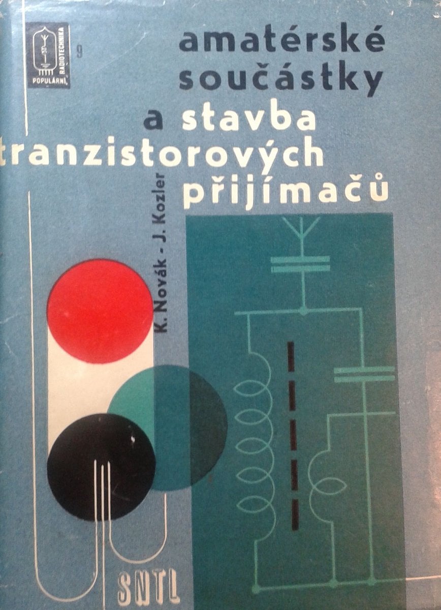 Amatérské součástky a stavba tranzistorových přijímačů