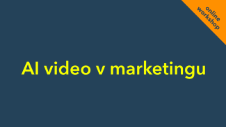 AI video pro marketéry: Od prvního nápadu k hotovým záběrům